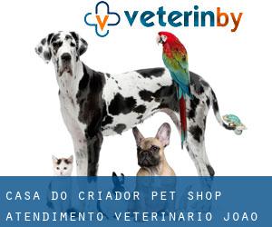 Casa do Criador - Pet Shop Atendimento Veterinário (João Pessoa)