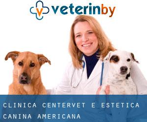 Clinica Centervet e Estetica canina (Americana)