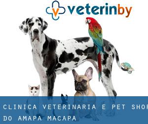 Clínica Veterinária e Pet Shop do Amapá (Macapá)