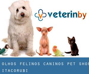 Olhos Felinos Caninos Pet Shop (Itacorubi)