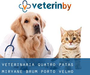 Veterinária Quatro Patas Miryane Brum (Porto Velho)